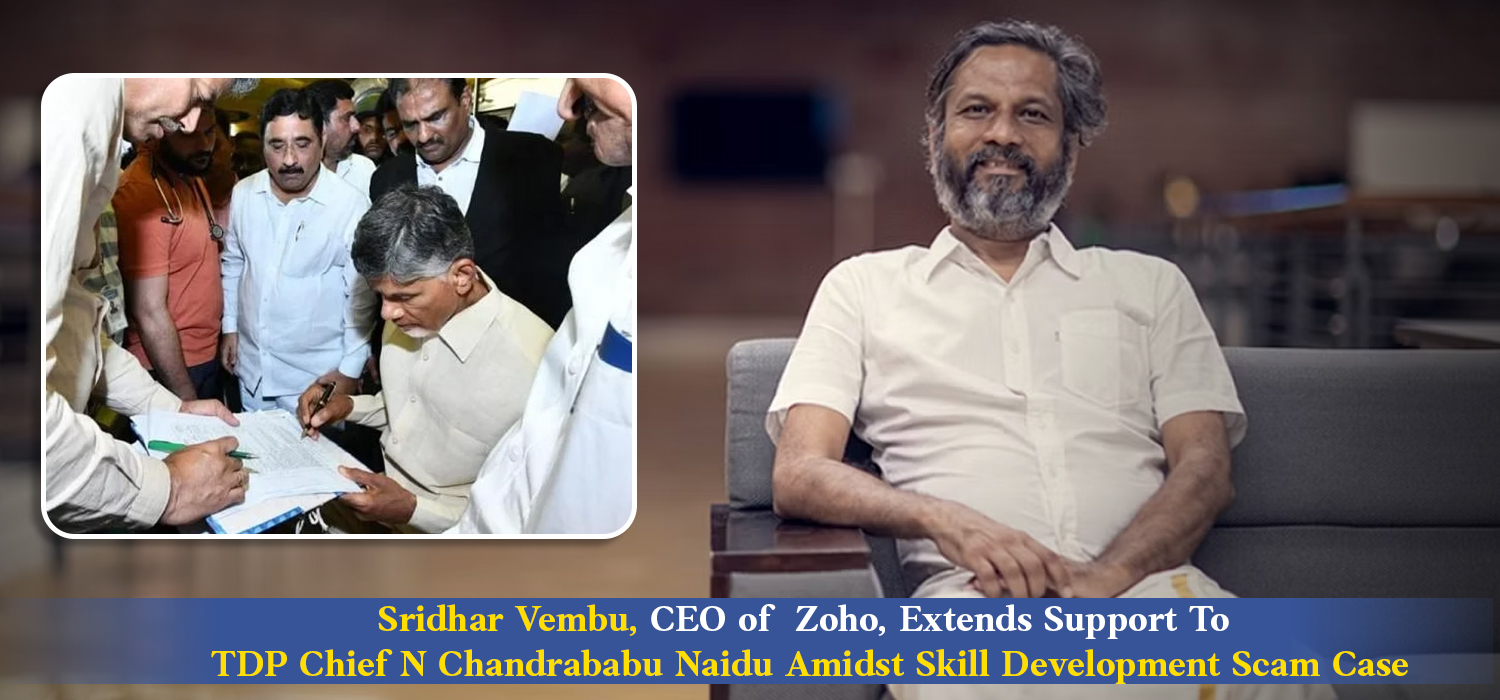 Sridhar Vembu, CEO of  Zoho, Extends Support To TDP Chief N Chandrababu Naidu Amidst Skill Development Scam Case